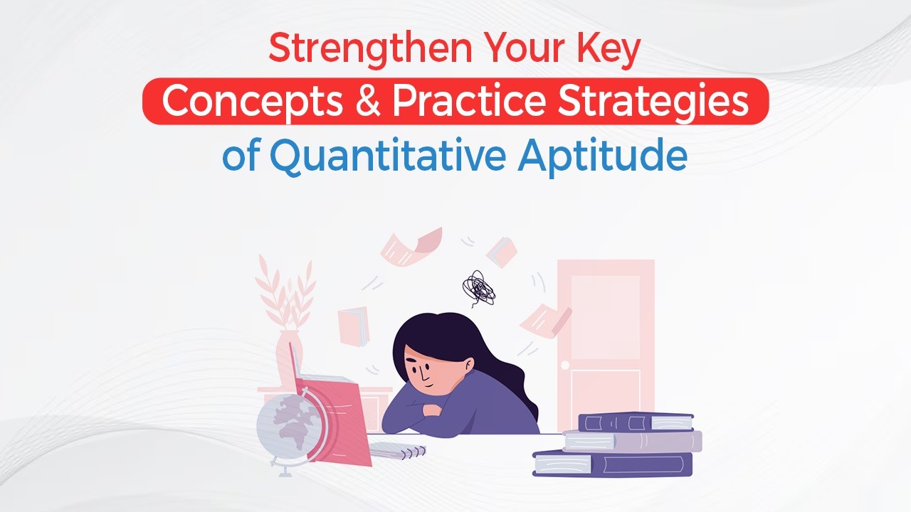 Strengthen Your Key Concepts  Practice Strategies of Quantitative Aptitude.jpg